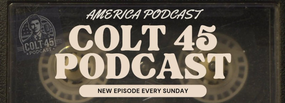 Colt 45 Podcast Cover Image