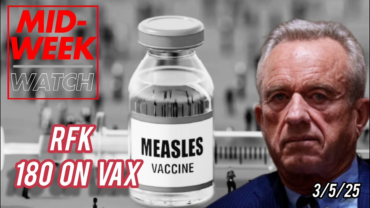 RFK Turns on MAHA w/Measles Vax + Where's the Epstein Files? | Midweek Watch: YNN News Desk (3/5/25)