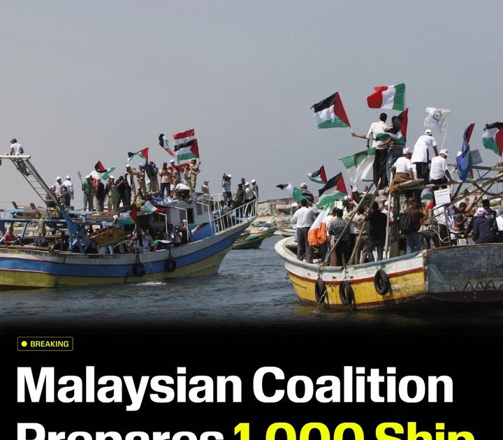 Organizing Notes: Malaysian Coalition Prepares 1,000 Ship Flotilla to Break Israeli Siege on Gaza