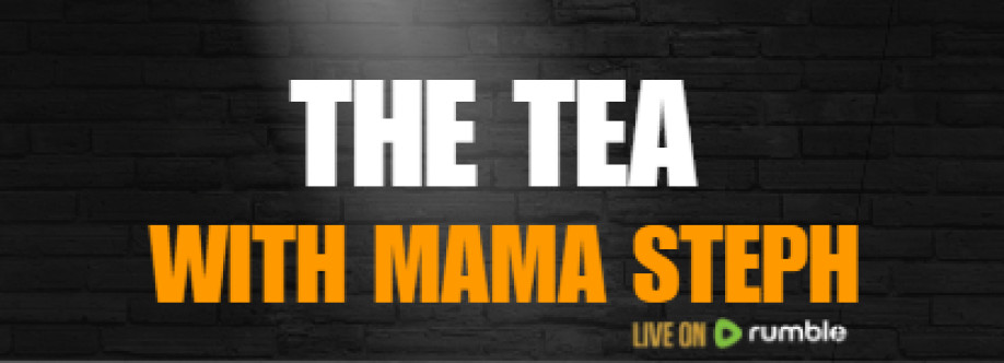 The Tea With Mama Steph Cover Image